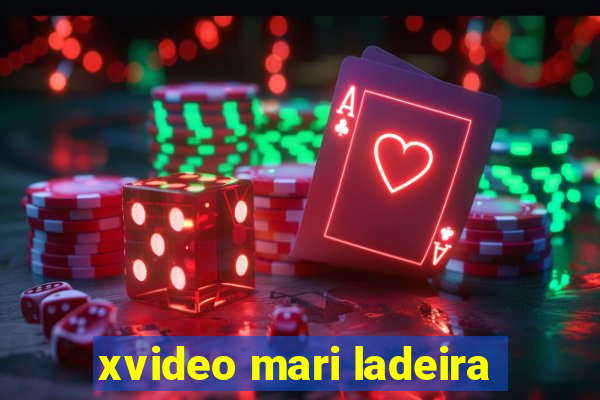 xvideo mari ladeira